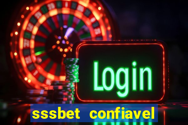 sssbet  confiavel